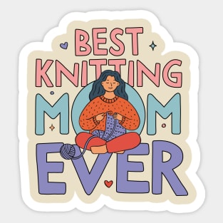 Best Knitting Mom Ever, Cute Doodle Illustration Sticker